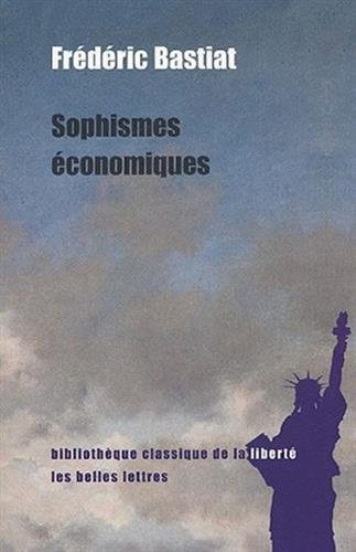Sophismes économiques - Frédéric Bastiat