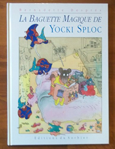 La Baguette magique de Yocki Sploc