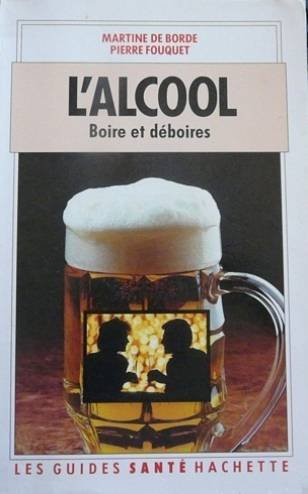 L'Alcool : boire et déboires