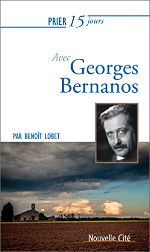 Prier 15 jours avec Georges Bernanos