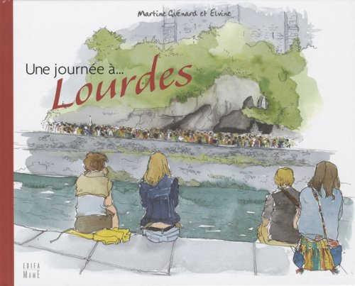 Une journée à Lourdes