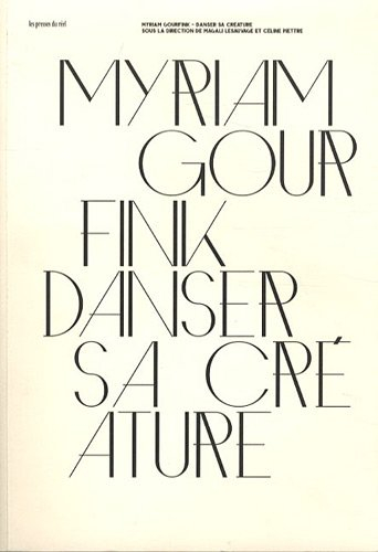 Myriam Gourfink : danser sa créature