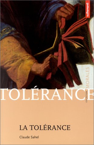 La tolérance : pour un humanisme hérétique