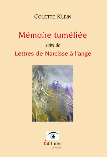 Mémoire tuméfiée. Lettres de Narcisse à l'ange