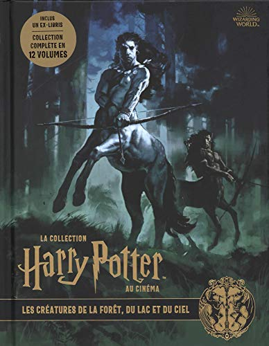 La collection Harry Potter au cinéma. Vol. 1. Les créatures de la forêt, du lac et du ciel