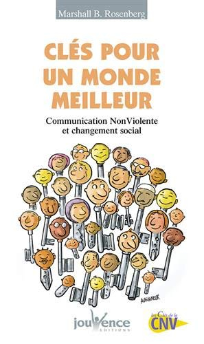 Clés pour un monde meilleur : communication non violente et changement social