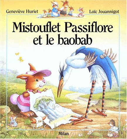 La famille Passiflore. Mistouflet Passiflore et le baobab