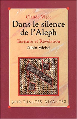 Dans le silence de l'Aleph : écriture et révélation