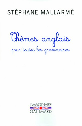 Thèmes anglais pour toutes les grammaires : les mille problèmes, dictons et phrases typiques de l'an