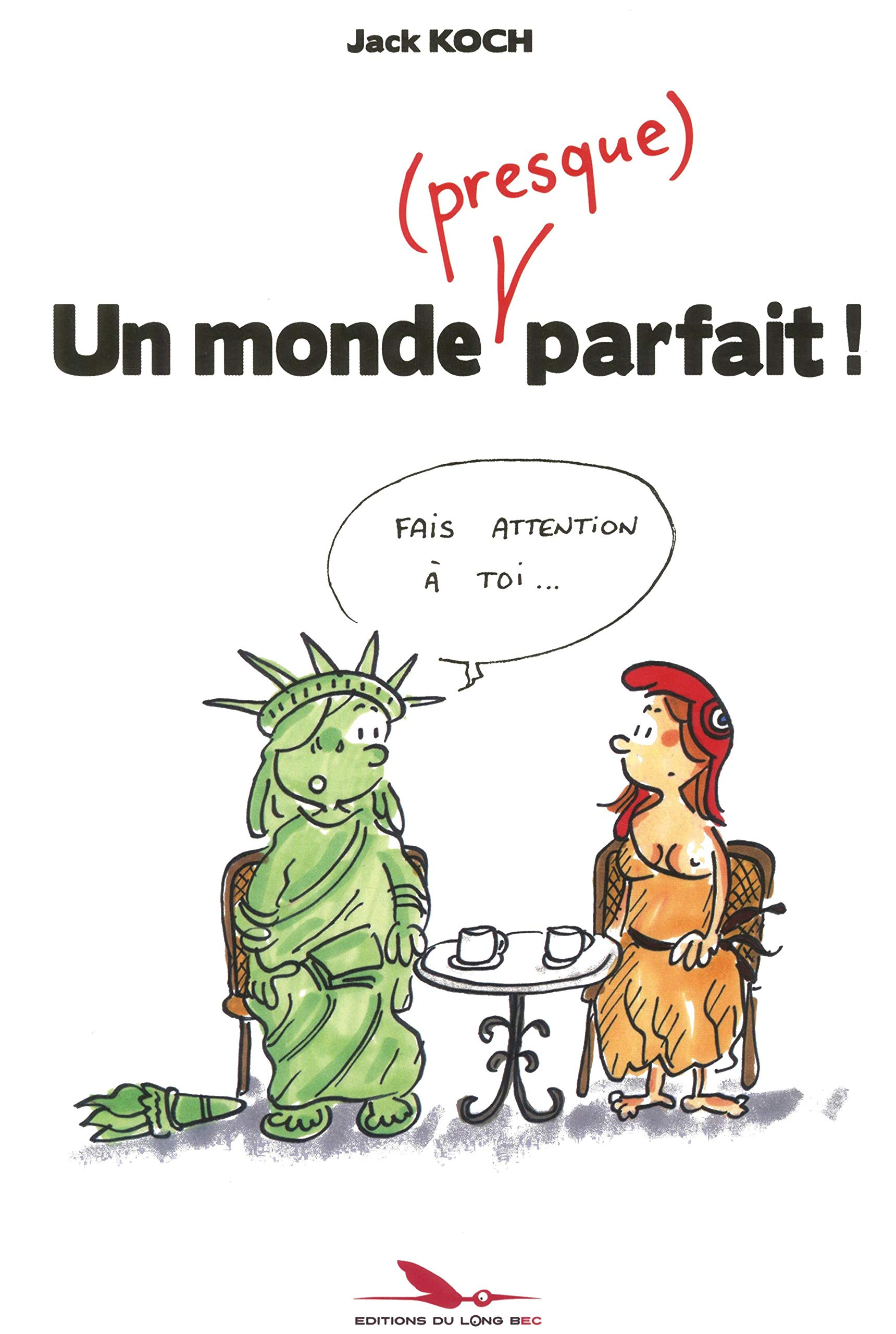 Un monde (presque) parfait : 150 dessins d'actualité