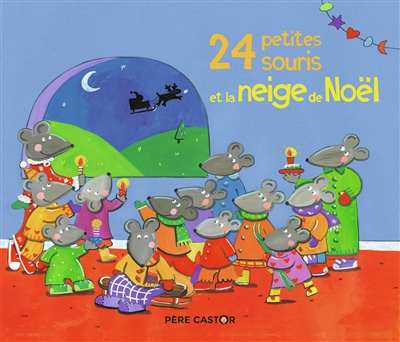 24 petites souris et la neige de Noël