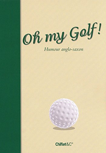 Oh my golf ! : humour anglo-saxon