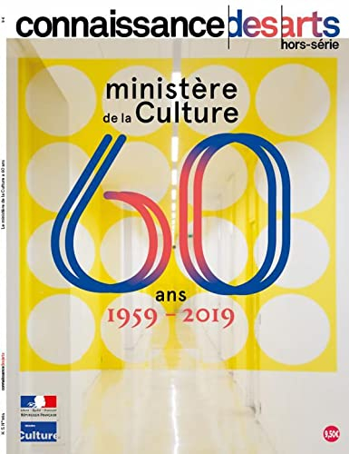 Ministère de la Culture : 60 ans, 1959-2019