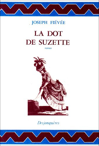 La Dot de Suzette : histoire de madame de Senneterre, racontée par elle-même