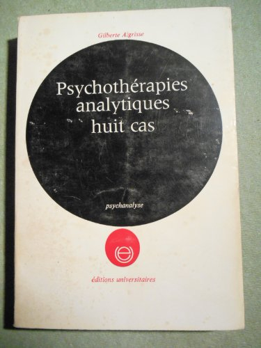 psychothérapies analytiques en huit cas, éditions universitaires, 1967