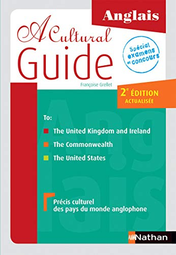 A cultural guide, anglais : précis culturel des pays du monde anglophone : spécial examens et concou