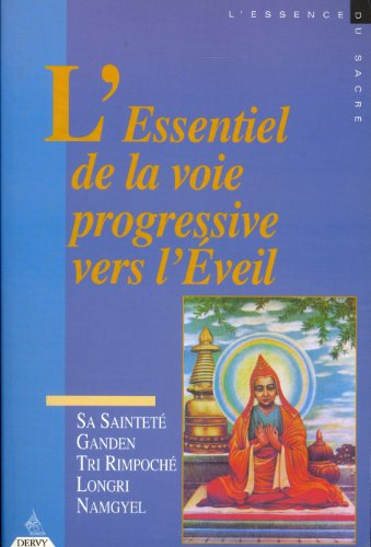 L'essentiel de la voie progressive vers l'éveil