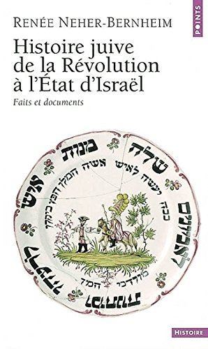 Histoire juive de la Révolution à l'état d'Israël : faits et documents
