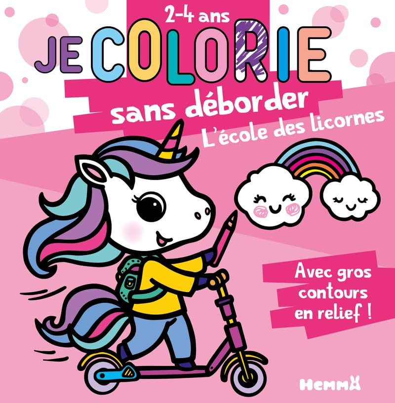 Je colorie sans déborder (2-4 ans) : L'école des licornes T66