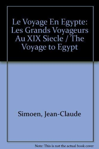 The Voyage to Egypt: The Great Travellers of the Xixth Century
