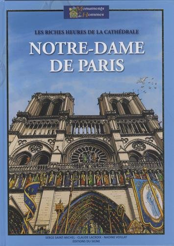 Les riches heures de la cathédrale Notre-Dame de Paris