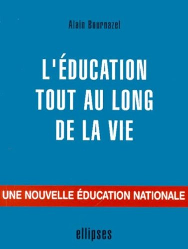 L'éducation tout au long de la vie : une nouvelle éducation nationale