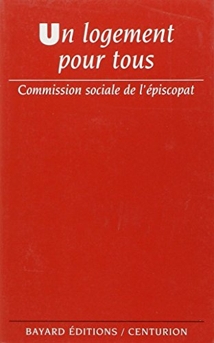 Un logement pour tous : éléments de réflexion de la Commission sociale des évêques de France