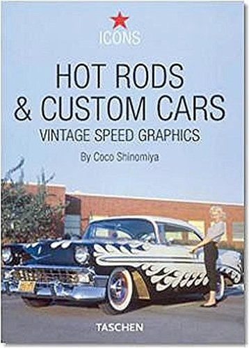 Hot rods & custom cars : vintage speed graphics