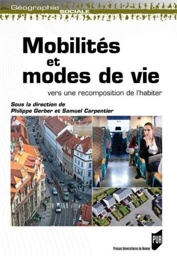Mobilités et modes de vie : vers une recomposition de l'habiter