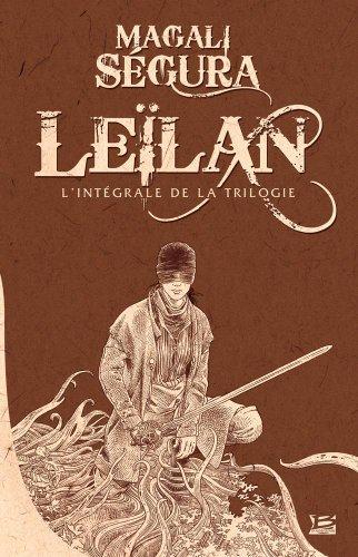 Leïlan : l'intégrale de la trilogie. A Chloé