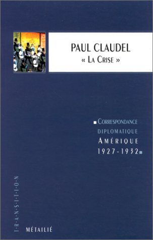 La crise : correspondance diplomatique, Amérique, 1927-1932