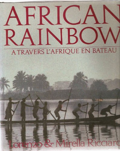 African Rainbow : à travers l'Afrique en bateau