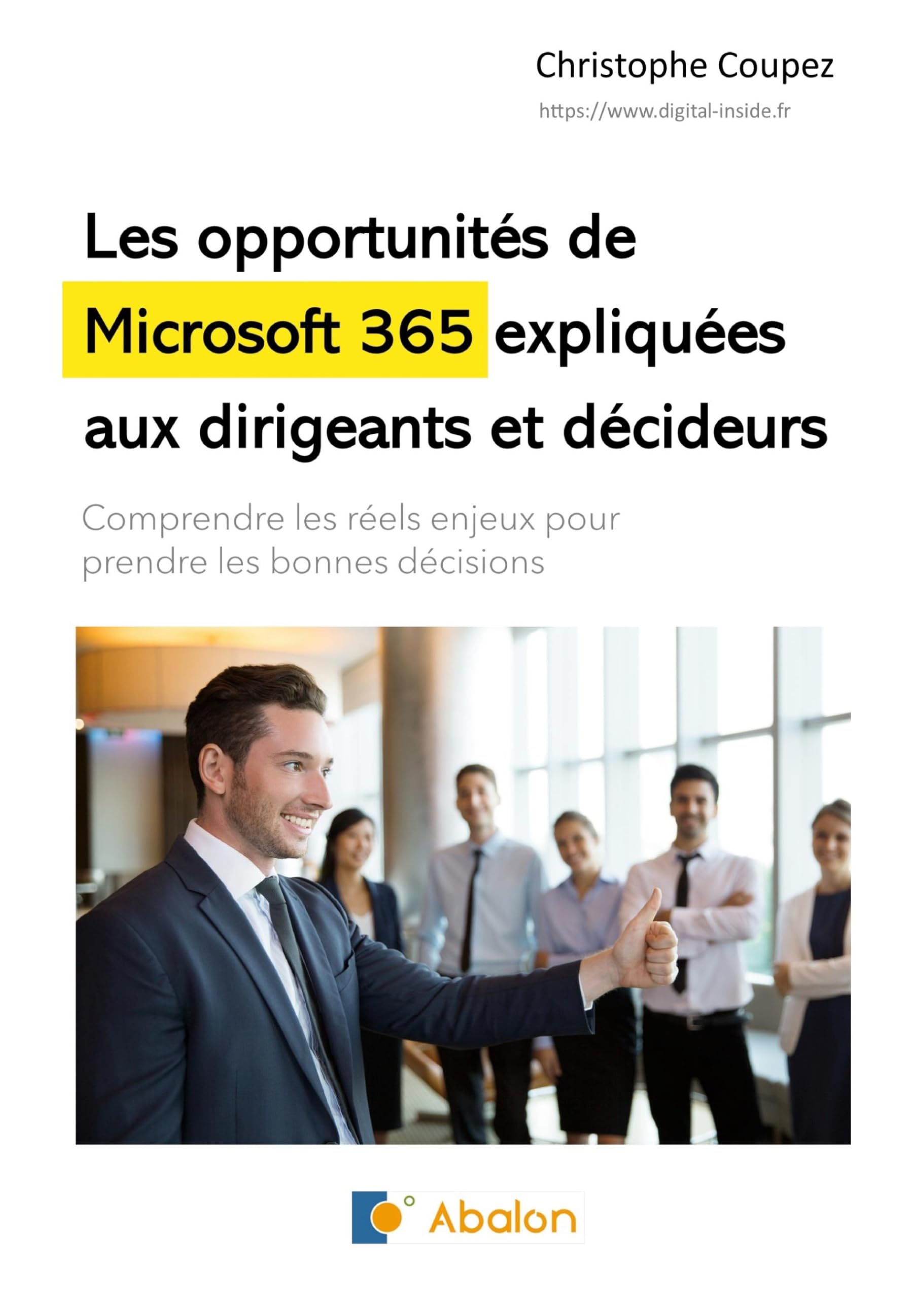 Les opportunités de Microsoft 365 expliquées aux dirigeants et décideurs : Comprendre les réels enje