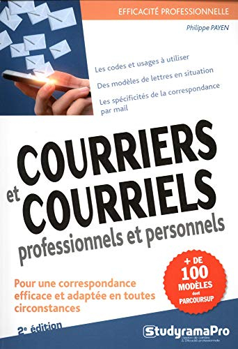 Courriers et courriels professionnels et personnels : plus de 100 modèles de lettres de correspondan