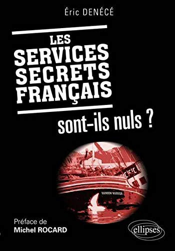Les services secrets français sont-ils nuls ?