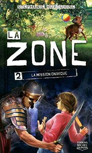 La zone. Vol. 2. La mission onirique