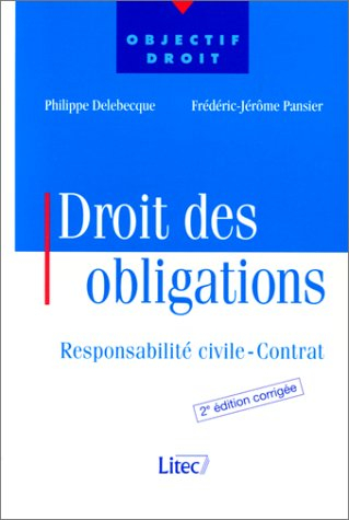 droit des obligations, responsabilité civile-contrat, 2e édition (ancienne édition)