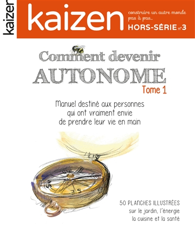 Kaizen, hors-série, n° 3. Comment devenir autonome : manuel à offrir à vos amis qui veulent passer à