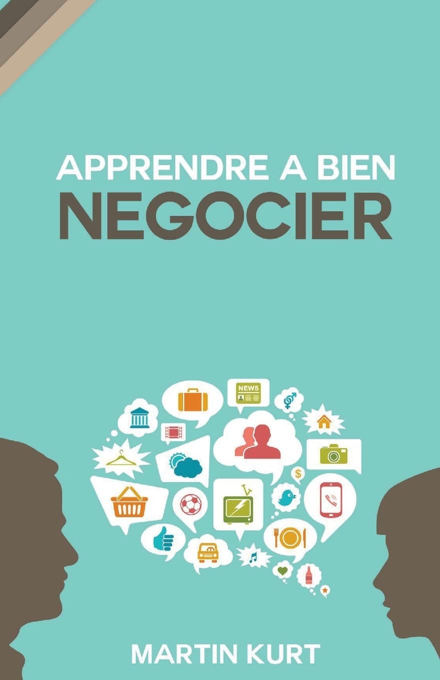 Apprendre a bien negocier: mode d'emploi