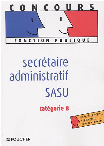 secrétaire administratif / sasu : catégorie b