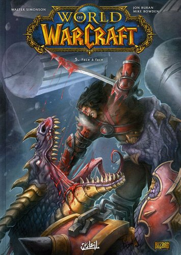 World of Warcraft. Vol. 5. Face à face