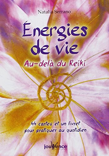 Energies de vie : au-delà du reiki