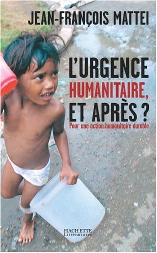 L'urgence humanitaire, et après ? : de l'urgence à l'action humanitaire durable
