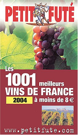 les 1001 meilleurs vins de france à moins de 8 euro - 2004