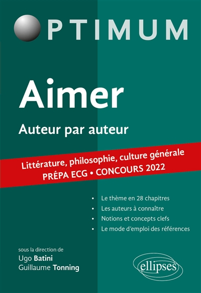 Aimer, auteur par auteur : littérature, philosophie, culture générale, prépa ECG : concours 2022