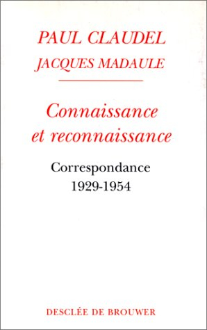 Connaissance et reconnaissance : correspondance 1929-1954