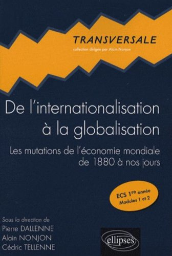 De l'internationalisation à la globalisation : les mutations de l'économie mondiale de 1880 à nos jo
