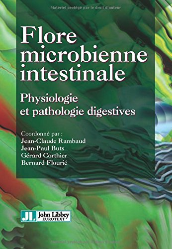 Flore microbienne intestinale : physiologie et pathologie digestives