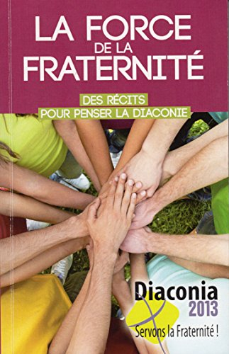 La force de la fraternité : des récits pour penser la diaconie