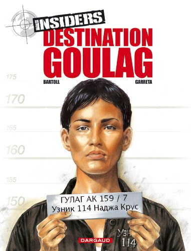 Insiders. Vol. 6. Destination goulag